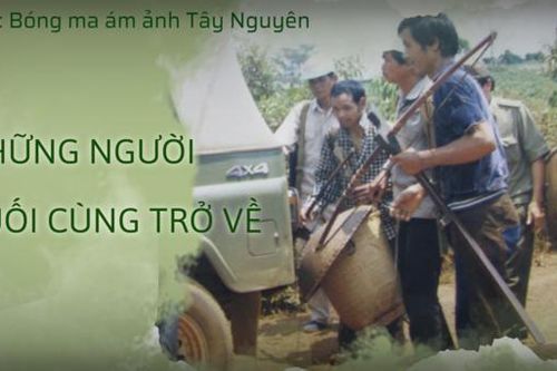 Fulro - Bóng ma ám ảnh Tây Nguyên: Những người cuối cùng trở về