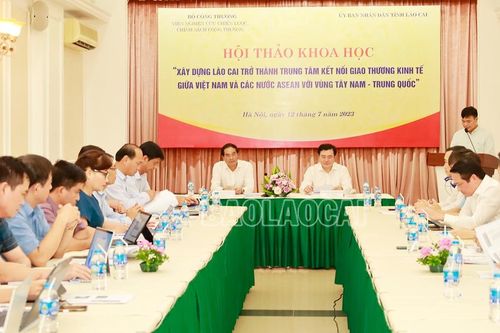 Hội thảo khoa học 'Xây dựng Lào Cai trở thành trung tâm kết nối giao thương kinh tế giữa Việt Nam và các nước ASEAN với vùng Tây Nam – Trung Quốc'