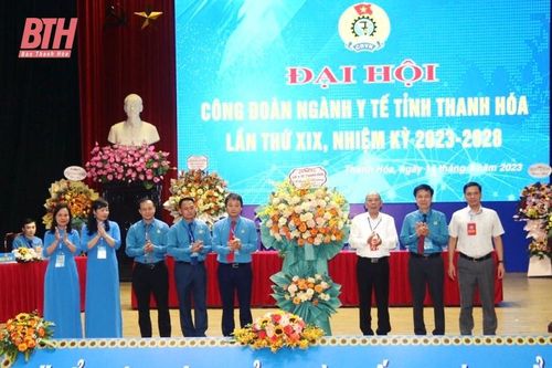 Đại hội Công đoàn ngành Y tế Thanh Hóa lần thứ XIX, nhiệm kỳ 2023 - 2028