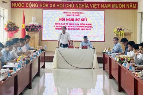 Ban Tổ chức Tỉnh ủy Khánh Hòa: Sơ kết công tác tổ chức xây dựng Đảng 6 tháng đầu năm 2023