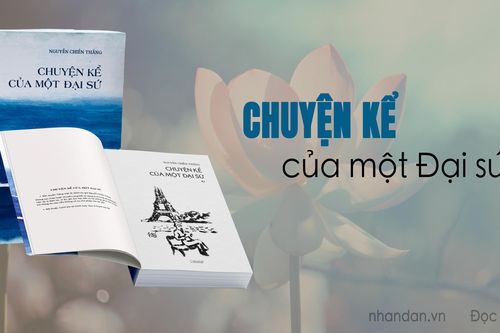 'Chuyện kể của một Đại sứ' - Khoảnh khắc nghề nghiệp-Khoảnh khắc cuộc đời