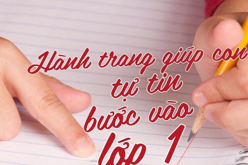Hành trang giúp con tự tin bước vào lớp 1