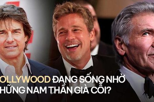 Hollywood đang sống nhờ những nam thần già cỗi?