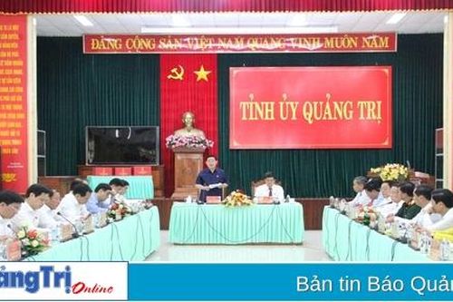 Chủ tịch Quốc hội Vương Đình Huệ làm việc với Ban Thường vụ Tỉnh ủy Quảng Trị