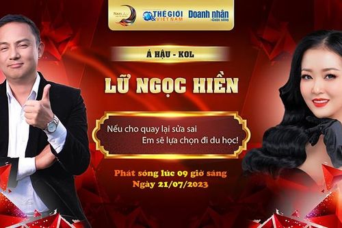 Doanh nhân và Cuộc sống mùa 6 số 22/2023: Á hậu Lữ Ngọc Hiền - 'Tôi phải trả giá vì một quyết định sai'