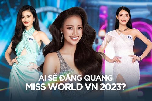 Ai sẽ đăng quang Miss World VN 2023: Cơ hội nào cho Đào Hiền - Bùi Khánh Linh?