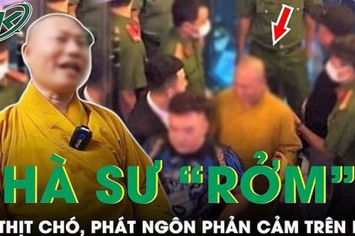 Bóc mẽ nhà sư 'rởm': Mặc áo tu sĩ nhưng ăn thịt chó, phát ngôn phản cảm trên mạng xã hội