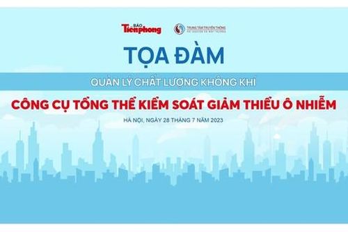 Quản lý chất lượng không khí: Công cụ tổng thể kiểm soát giảm thiểu ô nhiễm