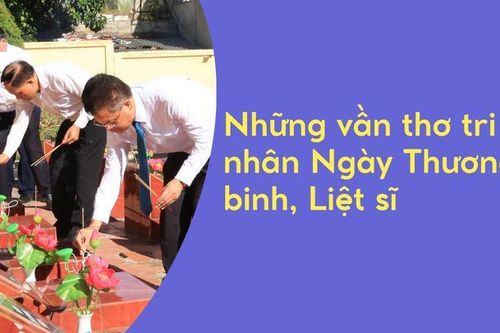 Những vần thơ tri ân nhân Ngày Thương binh, Liệt sĩ