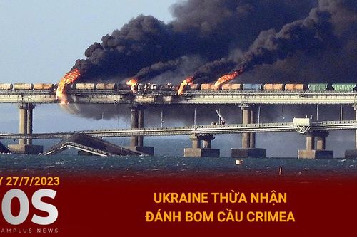 Bản tin 60s ngày 27/7: Ukraine thừa nhận đánh bom cầu Crimea