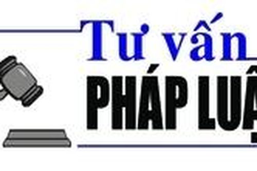 Luật sư Bùi Thanh Vũ tư vấn pháp luật trả lời bạn đọc T.K.H. (huyện Đức Cơ)