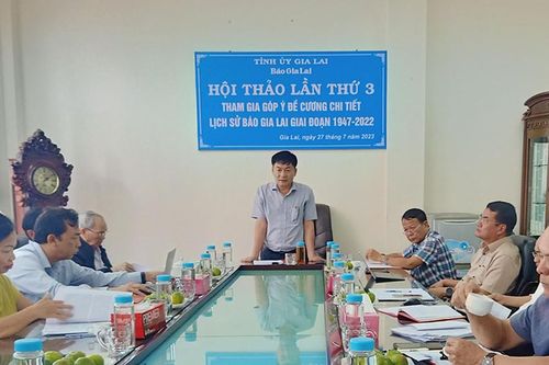 Hội thảo góp ý dự thảo 'Lịch sử Báo Gia Lai giai đoạn 1947-2022'