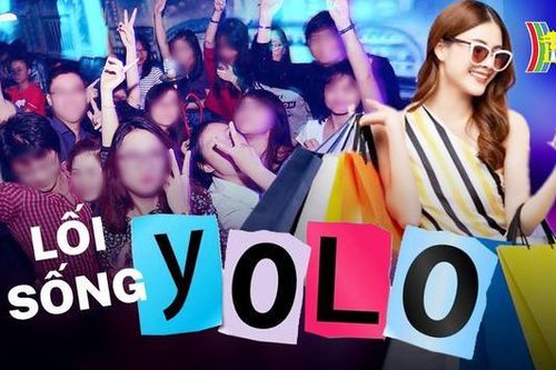 Lối sống Yolo cần nhận thức cho đúng