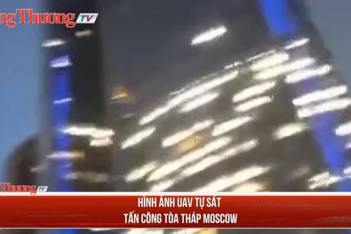 Hình ảnh UAV tự sát tấn công tòa tháp Moscow