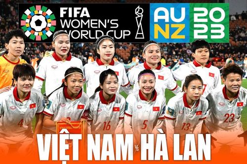 Nhận định, soi kèo nữ Việt Nam vs nữ Hà Lan, World Cup nữ 2023 (14h00, 1/8)