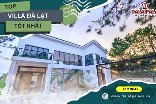 Đặt villa Đà Lạt view đẹp, giá rẻ, thuận tiện đi lại tại Dalat Palace Việt Nam