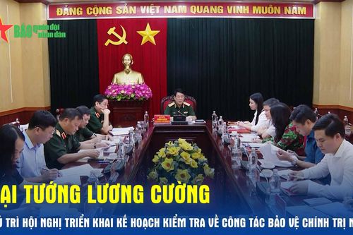 Đại tướng Lương Cường chủ trì Hội nghị triển khai kế hoạch kiểm tra về công tác bảo vệ chính trị nội bộ