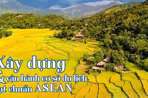 Xây dựng và vận hành cơ sở du lịch đạt chuẩn ASEAN