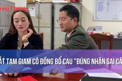 Bắt tạm giam cô đồng bổ cau 'Đúng nhận sai cãi'
