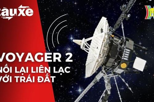 Tàu vũ trụ Voyager 2 nối lại liên lạc với Trái đất