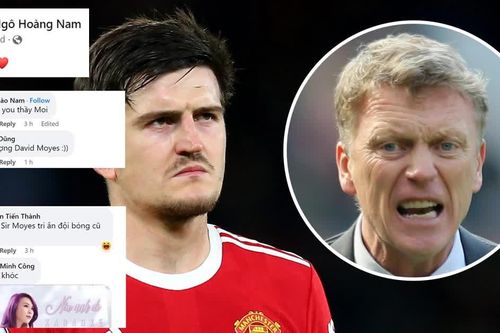 MU bán Maguire cho West Ham, fan Quỷ đỏ vui mừng cảm ơn... David Moyes