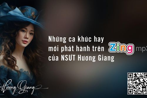 Những ca khúc hay mới phát hành trên Zingmp3 của NSƯT Hương Giang