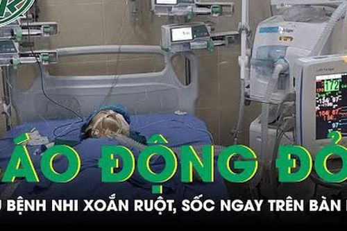 Bật báo động đỏ cứu bệnh nhi xoắn ruột, sốc trên bàn mổ