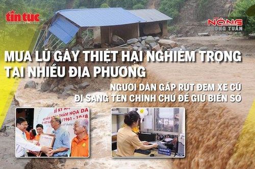 Tin tức TV: Mưa lũ gây thiệt hại nghiêm trọng ở nhiều nơi; người dân gấp rút sang tên chính chủ xe cũ để giữ biển số