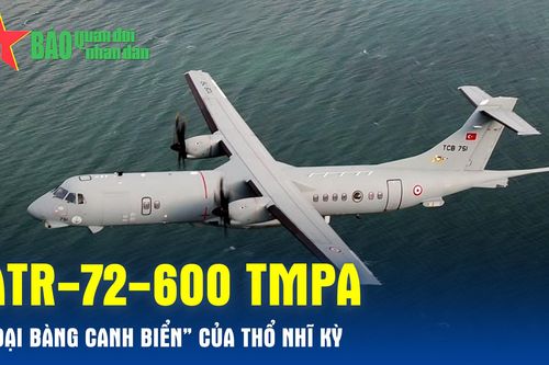 ATR-72-600 TMPA - 'Đại bàng canh biển' của Thổ Nhĩ Kỳ