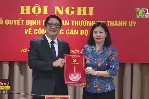 Hà Nội điều động, bổ nhiệm cán bộ chủ chốt