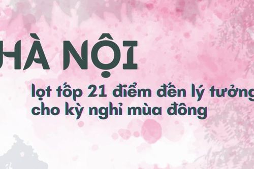 Hà Nội lọt tốp 21 điểm đến lý tưởng cho kỳ nghỉ mùa đông