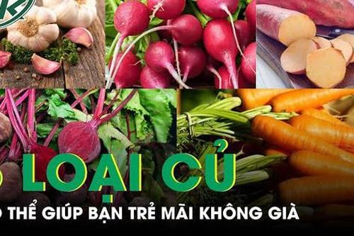5 loại củ có thể giúp bạn 'trẻ mãi không già'