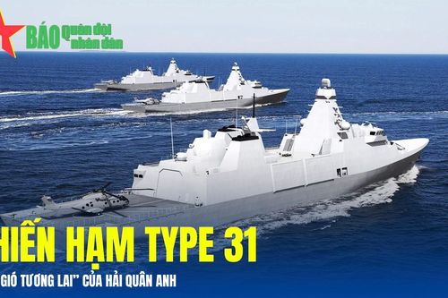 Chiến hạm Type 31 - 'Làn gió tương lai' của Hải quân Anh