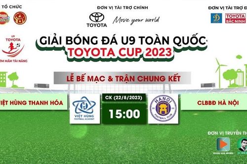 Chung kết Giải bóng đá U9 toàn quốc Toyoya Cup năm 2023: U9 Việt Hùng Thanh Hóa vs U9 Hà Nội