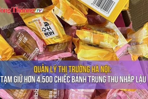 Quản lý thị trường Hà Nội: Tạm giữ hơn 4.500 chiếc bánh trung thu nhập lậu