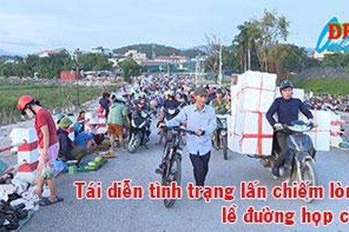 Tái diễn tình trạng lấn chiếm lòng, lề đường họp chợ