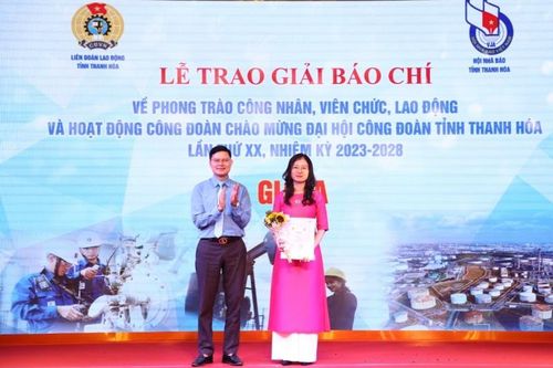 Trao Giải báo chí về phong trào công nhân, viên chức, lao động và hoạt động Công đoàn chào mừng Đại hội Công đoàn tỉnh Thanh Hóa lần thứ XX