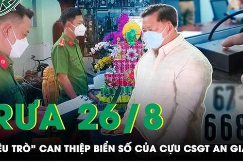 Lời khai cựu CSGT An Giang dùng 'chiêu trò' lấy biển số đẹp tạo uy tín bản thân