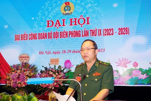 Toàn văn bài phát biểu khai mạc Đại hội đại biểu Công đoàn BĐBP lần thứ IX (2023-2028)