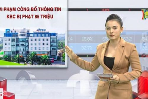 Vi phạm công bố thông tin KBC bị phạt 85 triệu