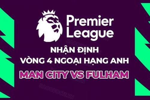 Nhận định, soi kèo Man City vs Fulham, 21h00 ngày 2/9 - Vòng 4 Ngoại hạng Anh