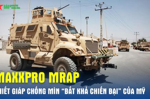 MaxxPro MRAP – Thiết giáp chống mìn 'bất khả chiến bại' của Mỹ
