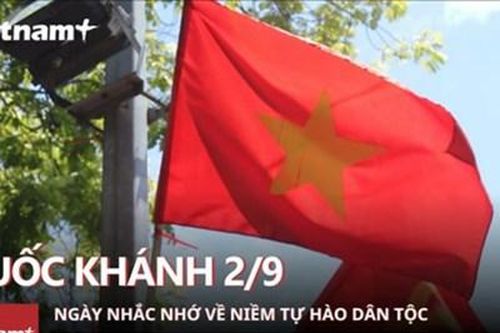 Quốc khánh 2/9: Ngày nhắc nhớ về dòng chảy của niềm tự hào dân tộc
