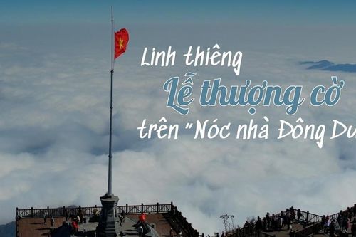 Linh thiêng Lễ thượng cờ trên 'Nóc nhà Đông Dương'