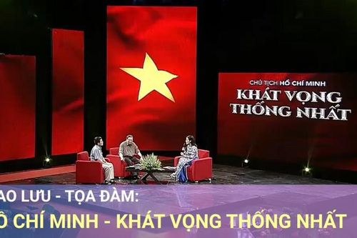 Giao lưu - Tọa đàm: Hồ Chí Minh - Khát vọng thống nhất
