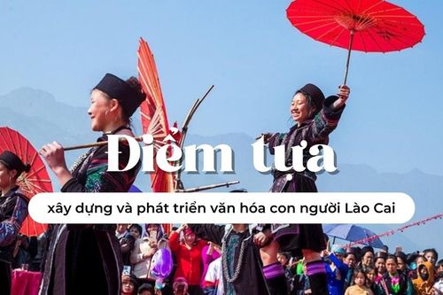 Điểm tựa xây dựng và phát triển văn hóa con người Lào Cai