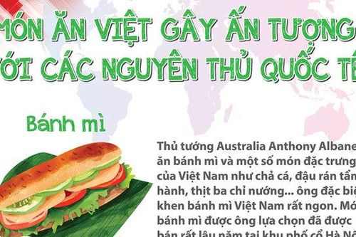 Món ăn Việt gây ấn tượng với các nguyên thủ quốc tế