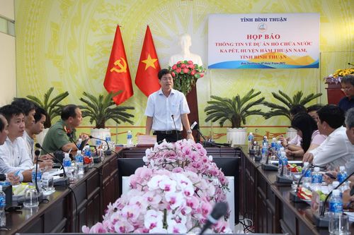 Bình Thuận: Họp báo thông tin về dự án Hồ chứa nước Ka Pét