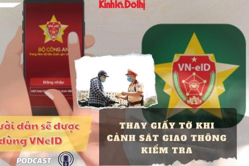 Người dân sẽ được dùng VNeID thay giấy tờ khi Cảnh sát giao thông kiểm tra