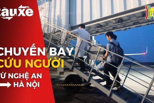 Chuyến bay chở tạng cứu người từ Nghệ An đến Hà Nội